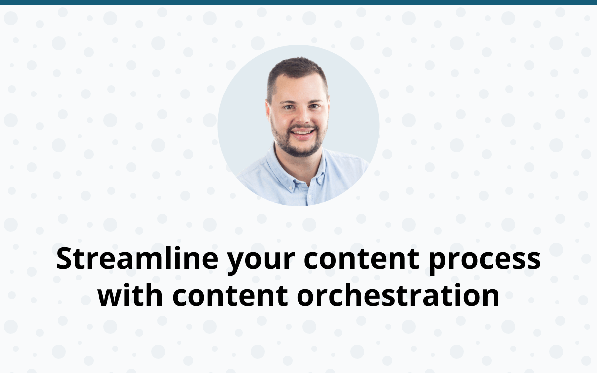 Content orchestration